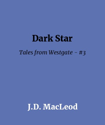 Dark Star - Tales of Westgate - #3 